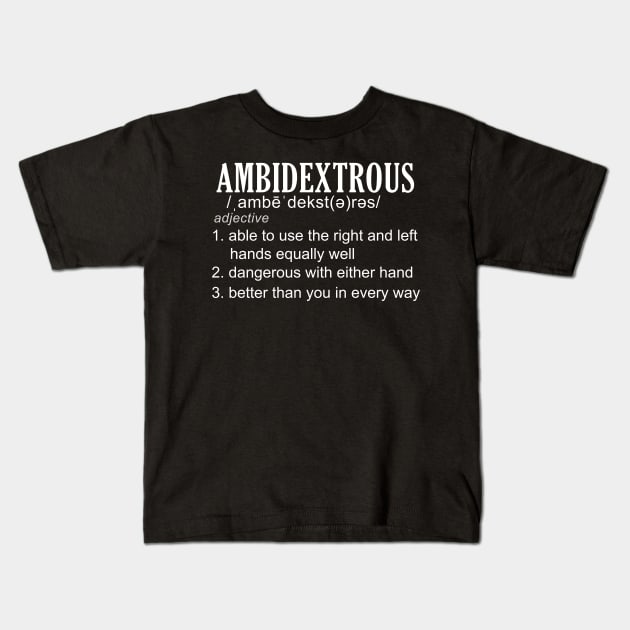 Ambidextrous Definition Kids T-Shirt by giovanniiiii